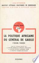 La politique africaine du général de Gaulle 1958-1969