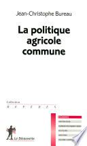 La politique agricole commune
