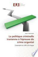 La politique criminelle iranienne à l'épreuve du crime organisé