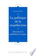 La politique de la stupéfaction