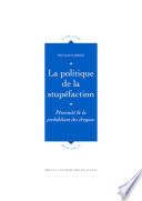 La politique de la stupéfaction