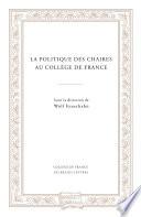 La politique des chaires au Collège de France