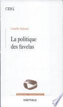 La politique des favelas