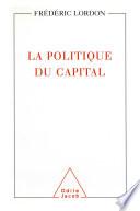 La Politique du capital