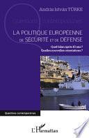 La politique européenne de sécurité et de défense