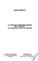 La politique méditerranéenne de la France