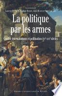 La politique par les armes