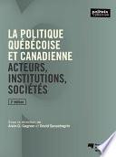 La politique québécoise et canadienne, 2e édition