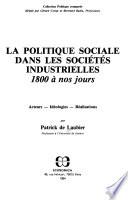 La politique sociale dans les sociétés industrielles, 1800 à nos jours