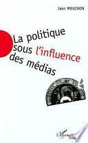 La politique sous l'influence des médias