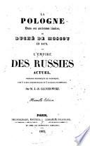 La Pologne dans ses anciennes limites, le Duché de Moscou en 1473 et l'empire des Russies actuel