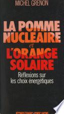 La pomme nucléaire et l'orange solaire