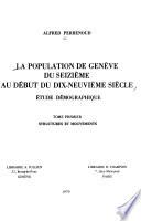 La Population de Genève du seizième au début du dix-neuvième siècle: Structures et mouvements