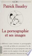 La pornographie et ses images