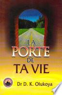 La Porte De Ta Vie