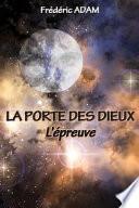La Porte Des Dieux - L'Epreuve