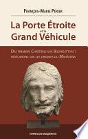La Porte Etroite et le Grand Véhicule