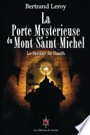 La Porte Mysterieuse Du Mont-saint-michel