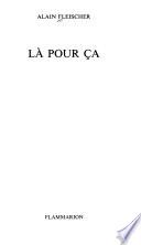 Là pour ça