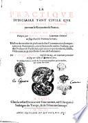 La practique iudiciaire tant ciuile que criminelle, receue et obseruee par tout le royaume de France. Composee tant en latin qu'en françois, par m. Iean Imbert, ... Illustree & enrichie de plusieurs doctes commentaires, ... Par m. Pierre Guenois, ..