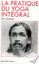 La Pratique du yoga intégral