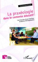 La praxéologie dans le contexte éducatif
