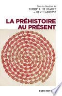 La préhistoire au présent