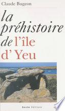 La Préhistoire de l'île d'Yeu