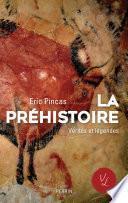 La préhistoire, vérités et légendes