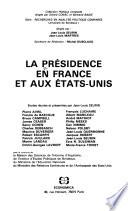 La Présidence en France et aux Etats-Unis
