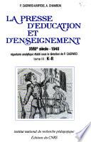 La Presse d'éducation et d'enseignement, XVIIIe siècle-1940: K-R