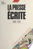 La Presse écrite (1990-1991)