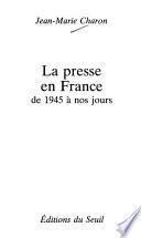 La Presse en France de 1945 à nos jours