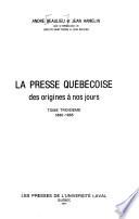La presse québécoise, des origines à nos jours: 1880-1895