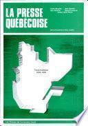 La presse québécoise des origines à nos jours