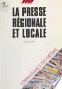 La Presse régionale et locale