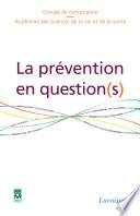 La prévention en question(s) - prévenir c'est préserver son capital santé