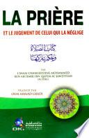 LA PRIERE ET LE JUGEMENT DE CELUI QUI LA NEGLIGE