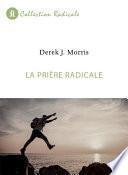 La prière radicale