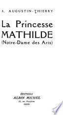 La princesse Mathilde: Notre-Dame des arts