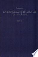 La principauté dʼOrange de 1470 à 1580