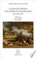 La prise des Tuileries et le sacrifice de la Garde suisse