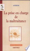 La prise en charge de la maltraitance