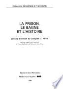 La Prison, le bagne et lʼhistoire