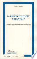 La prison politique sous Vichy