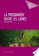 La Prisonnière entre les lignes -