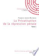 La privatisation de la répression pénale