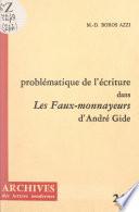 La problématique de l'écriture dans Les faux-monnayeurs, d'André Gide