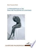 La problématique du mal dans une philosophie de l'existence