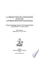 La production de l'étrangeté dans les littératures postcoloniales